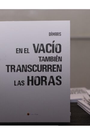 OFERTA: Libro "En el vacío también trascurren las horas"