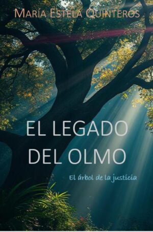 El Legado del Olmo, Maria Estela Quinteros
