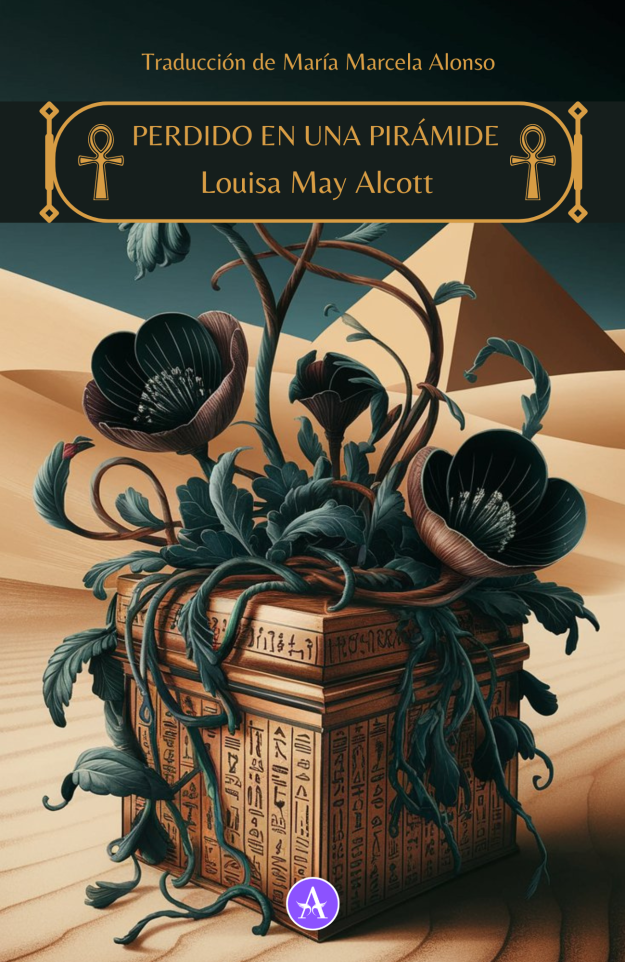 Perdido en una pirámide; o, La maldición de la momia, Louisa May Alcott